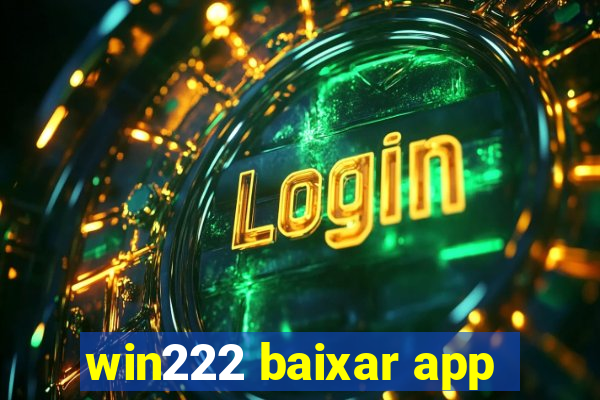 win222 baixar app